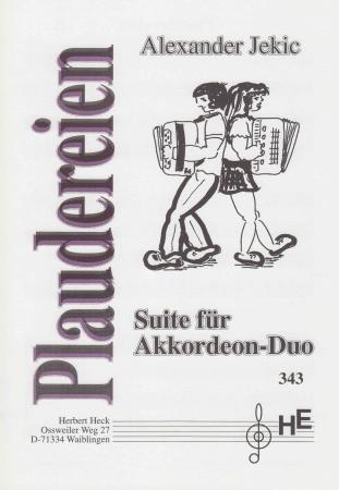 Plaudereien, Akkordeon-Duo, Alexander Jekic, Suite in 4 Sätzen, Wertungsspiele, Jugend musiziert, Wertungsstück, Wettbewerb, Wettbewerbsliteratur,  leicht, Elementarstufe, Akkordeon Noten