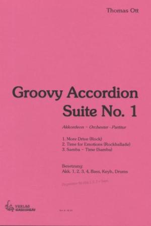 Groovy Accordion Suite No. 1, Thomas Ott, Akkordeon-Orchester, Jugend-Orchester, Suite in 3 Sätzen, Rockballade, Samba, Wertungsstück, Wettbewerbsstück, Wettbewerbsliteratur, Mittelstufe, leicht, Originalkomposition, Originalmusik, Akkordeon Noten, Cover
