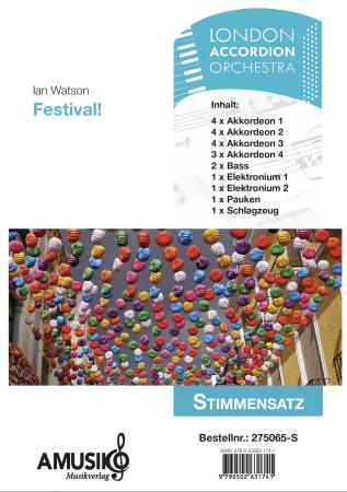 Preview: Festival!, Ian Watson, Akkordeon-Orchester, Musikfestival, Spaß, keine Sorgen, das unbeschwerte Leben, Auftragskomposition, Originalkomposition, Originalmusik, mittelschwer, Mittelstufe, Wettbewerbsliteratur, Akkordeon Noten, Stimmensatz Deckblatt
