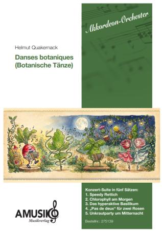 Danses botaniques, Helmut Quakernack, Akkordeon-Orchester, Suite in fünf Sätzen, Konzertsuite, schwer, Akkordeon Noten, Cover