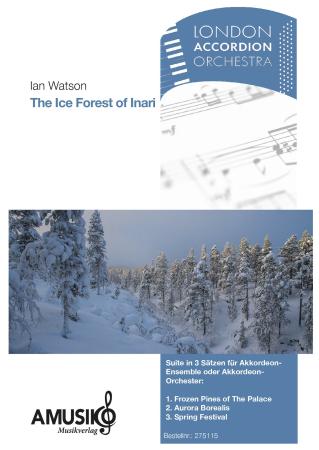 The Ice Forest of Inari, Ian Watson, Akkordeon-Orchester, Akkordeon-Ensemble, Suite in drei Sätzen, Auftragskomposition, World Music Festival Innsbruck, WMF, Höchststufe, sehr schwer, Wertungsstück, Wettbewerbsliteratur, Orchesternoten, Musiknoten, Origin