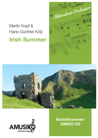 Preview: Irish Summer, Hans-Günther Kölz, Martin Kopf, Akkordeonorchester, leicht, irische Musik, Irland, Originalkomposition, mit Übungs-CD, Akkordeon Noten