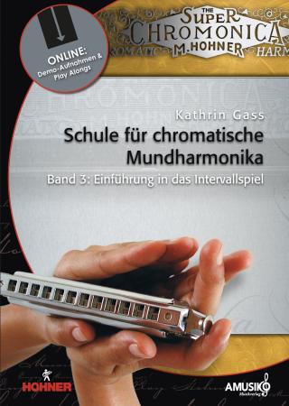 Schule für chromatische Mundharmonika Band 3, Kathrin Gass, Schulwerk, Lehrwerk, Mundharmonikaschule, Chromonica, mit Online-Material, Intervallspiel, Fortgeschrittene, leicht-mittelschwer, Mundharmonika Noten, Mundharmonika spielen lernen, Cover