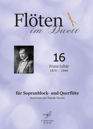 Flöten im Duett 16, Franz Lehár, Pascale Nicolet, Spielheft, Sopranblockflöte und Querflöte, Flötenduo, 2 Flöten, Operette, Duo-Noten, Noten für Flötenduo, Cover