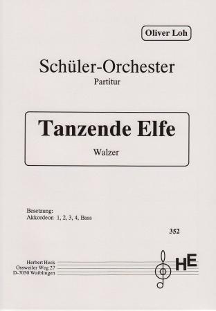 Tanzende Elfe, Oliver Loh, sehr leicht, Akkordeon-Orchester, Walzer, Originalkomposition, erste Originalmusik, erste Orchesterstücke, Orchesteranfänger, Akkordeon Noten