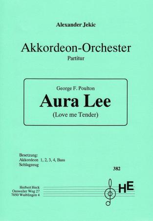 Aura Lee, Love  me Tender, George R. Poulton, Elvis Presley, Alexander Jekic Akkordeonorchester, Welthit, leicht+ Akkordeon Noten