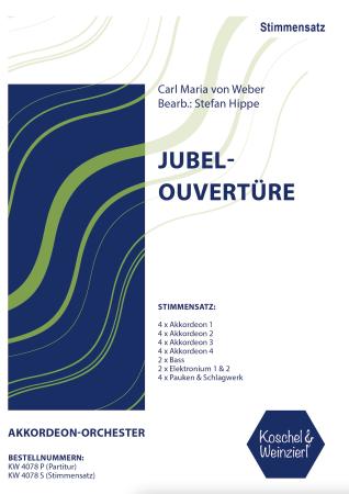Preview: Jubel-Ouvertüre, Carl Maria von Weber, Stefan Hippe, Akkordeon-​Orchester, Hymne, pompös, schwer, Oberstufe-Höchststufe, Akkordeon Noten, Cover Stimmensatz