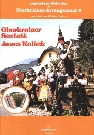Legendäre Melodien im Oberkrainer Arrangement 9, Janes Kalšek, Oberkrainer Sextett, Günther Pacher, Steirische Harmonika Solo, Griffschrift, Spielheft, Soloband, mittelschwer, Stubenmusik, alpenländische Volksmusik Noten, Noten für Steirische Harmonika, C