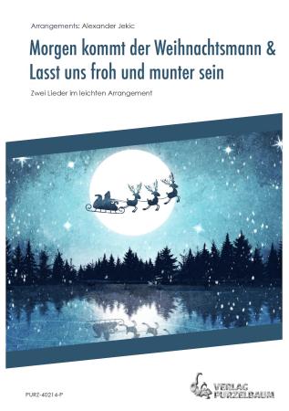 Morgen kommt der Weihnachtsmann/Lasst uns froh und munter sein, Alexander Jekic, Akkordeon-Orchester,  Akkordeon-Ensemble, Jugend-Orchester, 2 Weihnachtslieder, sehr leicht-leicht, Akkordeon Noten, Cover