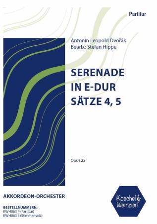 Serenade E-Dur, op. 22, Sätze 4 + 5, Antonín Leopold Dvořák, Stefan Hippe, Akkordeon-Orchester, Akkordeon-Noten, schwer, Oberstufe, Wertungsstück, Wettbewerbsliteratur