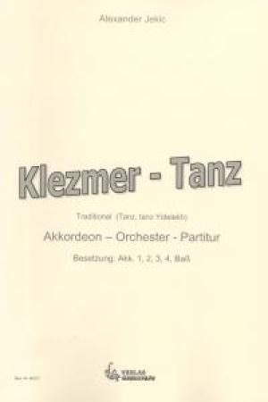Klezmer Tanz, Alexander Jekic, Akkordeon-Orchester,  Akkordeon-Ensemble, Tanz, tanz, Yidelekh, Traditional, Khosidl, Klezmer-Musik, leicht-mittelschwer, Akkordeon Noten, Cover
