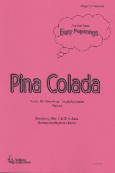 Pina Colada, Jürgen Schmieder, Akkordeon-Orchester, Jugend-Orchester, Samba, Easy Popsongs, leicht, Originalkomposition, Originalmusik, Akkordeon Noten, Cover