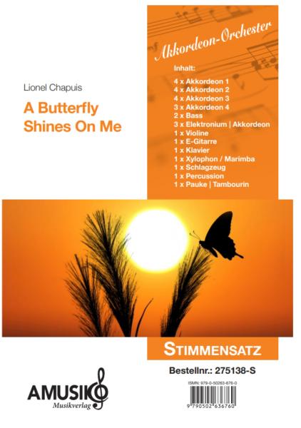 A Butterfly Shines On Me, Lionel Chapuis, Akkordeon-Orchester, Irish Folk, Rock, Hommage, mittelschwer-schwer, Originalkomposition, Originalmusik, Akkordeon Noten, Stimmensatzdeckblatt