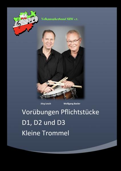 Vorübungen und Pflichtstücke D1, D2 und D3 für Kleine Trommel, Wolfgang Basler, Jörg Lesch, Spielheft, Übungsheft, Kleine Trommel, Snare Drum, D1-Prüfung, D2-Prüfung, D3-Prüfung, sehr leicht-leicht, Schlagzeug Noten, Anfänger, Schlagzeug spielen lernen, C
