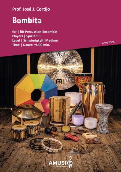 Bombita, Prof. José J Cortijo, Percussion-Ensemble, 8 Spieler, Quinto, Conga, Tumba, Timbales, Güiro, Campana (Hand Cowbell), Shekere, Maracas, Puerto Rico, Latin, mittelschwer, Originalkomposition, Noten für Schlagwerk, Cover