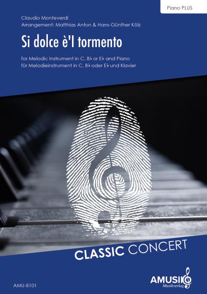 Si dolce è'l tormento, Claudio Monteverdi, Hans-Günther Kölz, Matthias Anton, Klavier und Melodieinstrument, mittelschwer, Piano plus, Kammermusik, Kammermusik-Duo, Duo, Duett, Kammermusik Noten, Cover