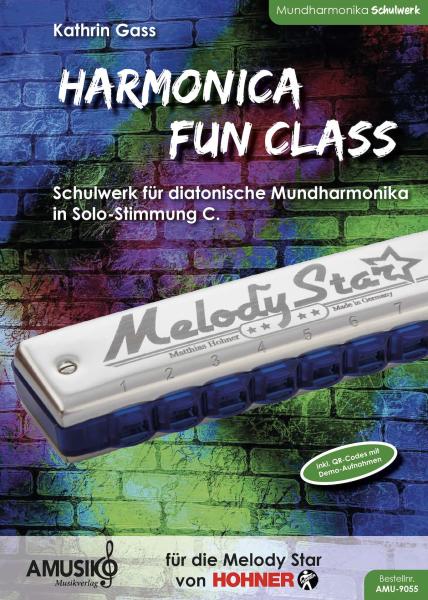Harmonica-Fun-Class, Kathrin Gass, diatonische Mundharmonika, Melody Star, Schulwerk, Lehrwerk, Mundharmonikaschule, mit Online-Material, sehr leicht, Mundharmonika Noten, Mundharmonika spielen lernen, Anfänger, für Kinder, Klassenmusizieren, Cover
