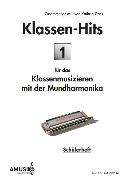 Klassen-Hits 1, Jürgen Schmieder, Kathrin Gass, Mundharmonika (Melody Star und Chromonica), gemischtes Ensemble, Klassenmusizieren, leicht,  Mundharmonika Noten, Cover