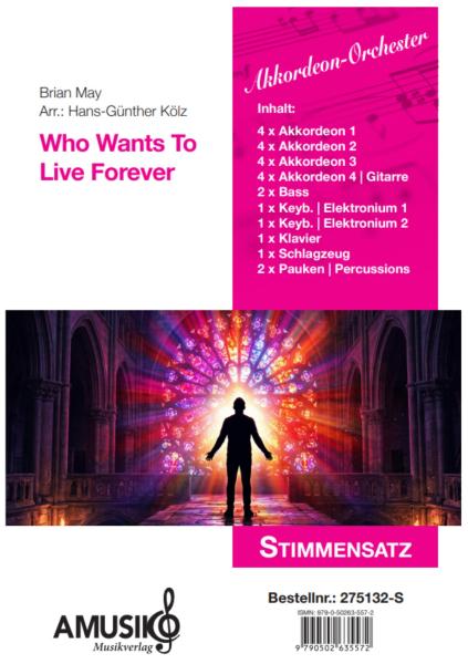 Who Wants To Live Forever, Queen, Brian May, Hans-Günther Kölz, Akkordeon-Orchester, mittelschwer, Welthit, Weltbekannter Klassiker, Sinfonisches Arrangement, Gänsehaut, ideal für Konzerte & feierliche Anlässe, Akkordeon Noten, Stimmensatzdeckblatt