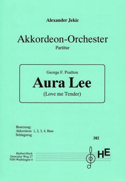 Aura Lee, Love  me Tender, George R. Poulton, Elvis Presley, Alexander Jekic Akkordeonorchester, Welthit, leicht+ Akkordeon Noten