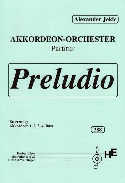 Preludio, Alexander Jekic, Akkordeonorchester, Praeludium, Originalmusik, Originalkomposition, Kirchenmusik, sakrale Komposition, leicht-mittelschwer, Akkordeon Noten