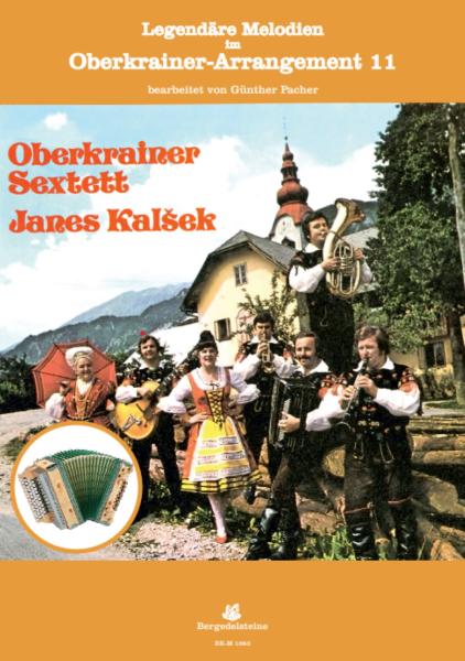 Legendäre Melodien im Oberkrainer Arrangement 11, Janes Kalšek, Oberkrainer Sextett, Günther Pacher, Steirische Harmonika Solo, Griffschrift, Spielheft, Soloband, mittelschwer, Stubenmusik, alpenländische Volksmusik Noten, Noten für Steirische Harmonika,