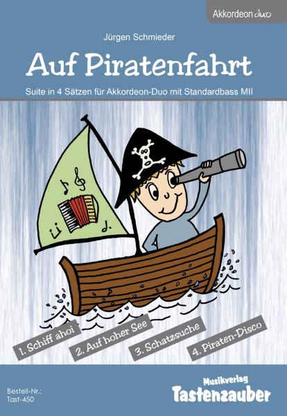 Auf Piratenfahrt, Jürgen Schmieder, Suite in 4 Sätzen, Akkordeon Duo, Standardbass MII, leicht (Elementarstufe), Wertungsstück, Wettbewerb, Wettbewerbsliteratur, Akkordeon Noten