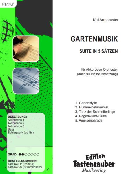 Gartenmusik, Kai Armbruster, Akkordeon-Orchester, Akkordeon-Ensemble, Suite in 5 Sätzen, auch für kleine Besetzung, leicht, Originalkomposition, Originalmusik, Akkordeon Noten, Cover