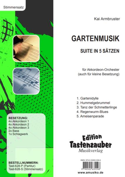 Gartenmusik, Kai Armbruster, Akkordeon-Orchester, Akkordeon-Ensemble, Suite in 5 Sätzen, auch für kleine Besetzung, leicht, Originalkomposition, Originalmusik, Akkordeon Noten, Stimmensatzdeckblatt