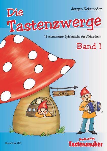Die Tastenzwerge Band 1, Jürgen Schmieder, Akkordeon Solo, Standardbass MII, sehr leicht-leicht, Anfänger, Schüler, Akkordeon Noten, Akkordeonunterricht, Begleitheft