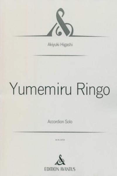 Yumemiru Ringo, Akiyuki Higashi, Akkordeon-Solo, Melodiebass MIII, Freebass, Originalkomposition, Originalmusik, schwer, anspruchsvoll, Konzertakkordeonisten, Studentinnen, Studenten, Professionals, Akkordeon Noten, Cover