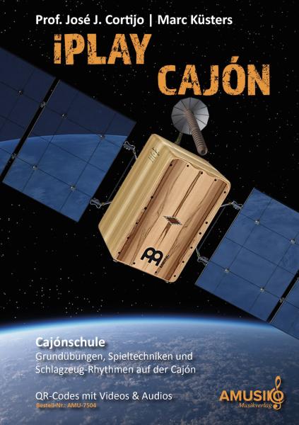 iPlay Cajón, Prof. José J. Cortijo, Marc Küsters, Cajónschule, Schulwerk für Cajón, Online-Material, Playalongs, verschiedene Genres, verschiedene Rhythmen, Cajón spielen lernen, Cajónunterricht, Selbststudium, Cajón Noten
