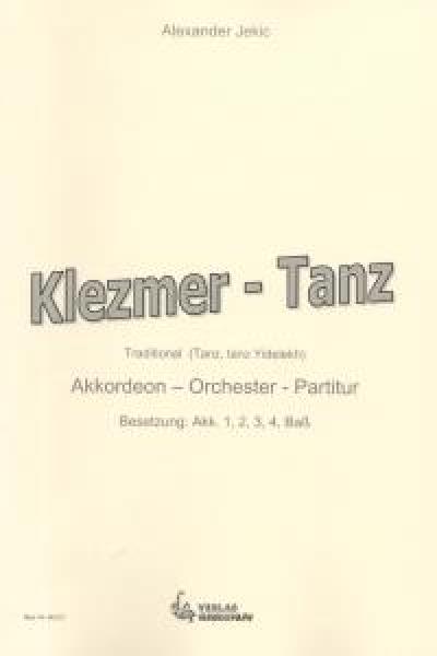 Klezmer Tanz, Alexander Jekic, Akkordeon-Orchester,  Akkordeon-Ensemble, Tanz, tanz, Yidelekh, Traditional, Khosidl, Klezmer-Musik, leicht-mittelschwer, Akkordeon Noten, Cover